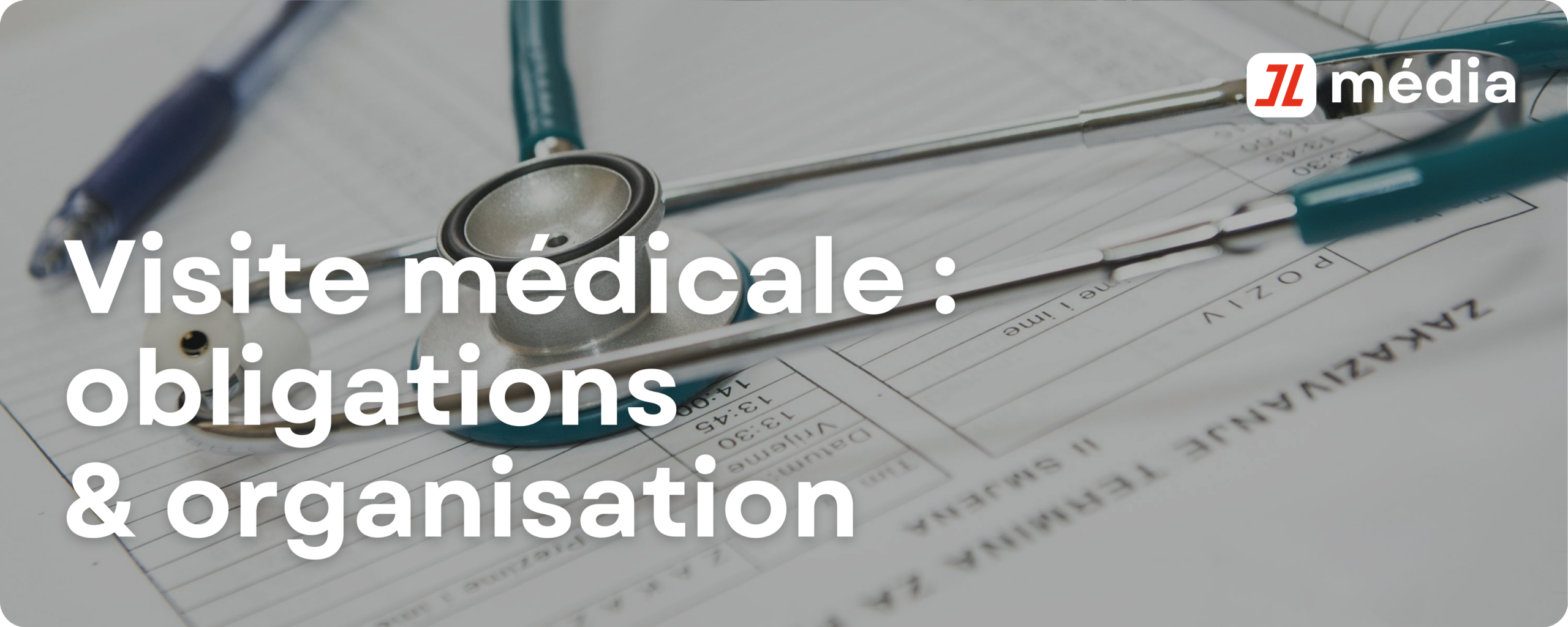 Visite médicale : obligations & organisation