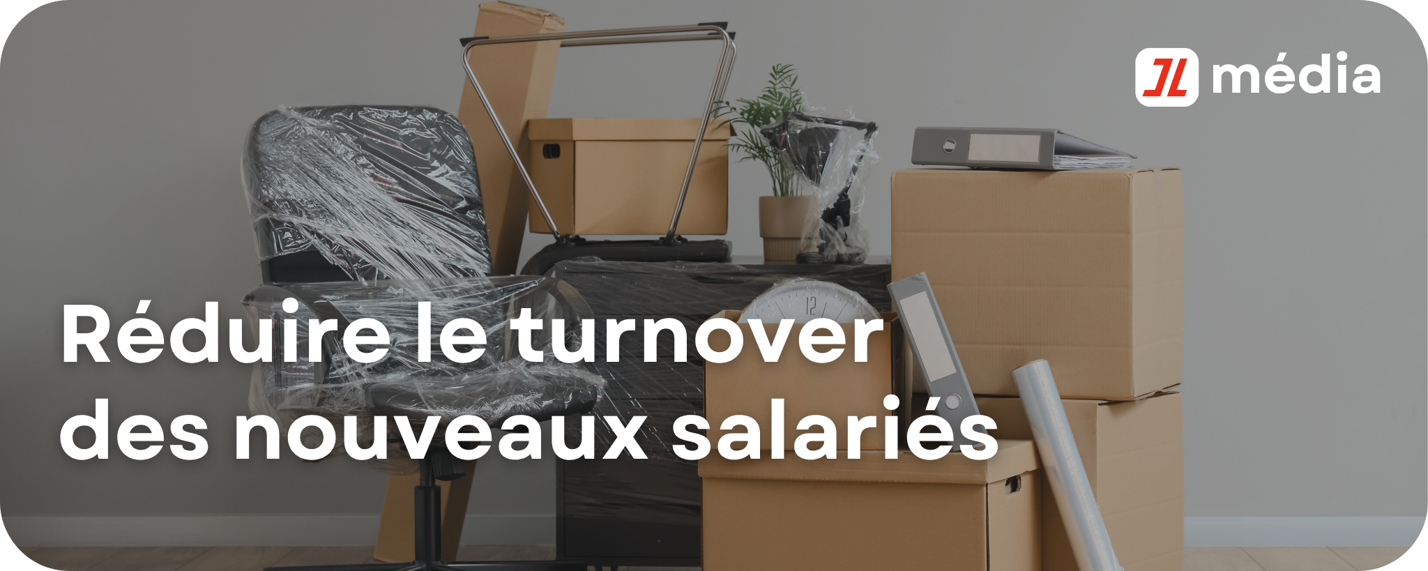 Réduire le turnover des nouveaux salariés