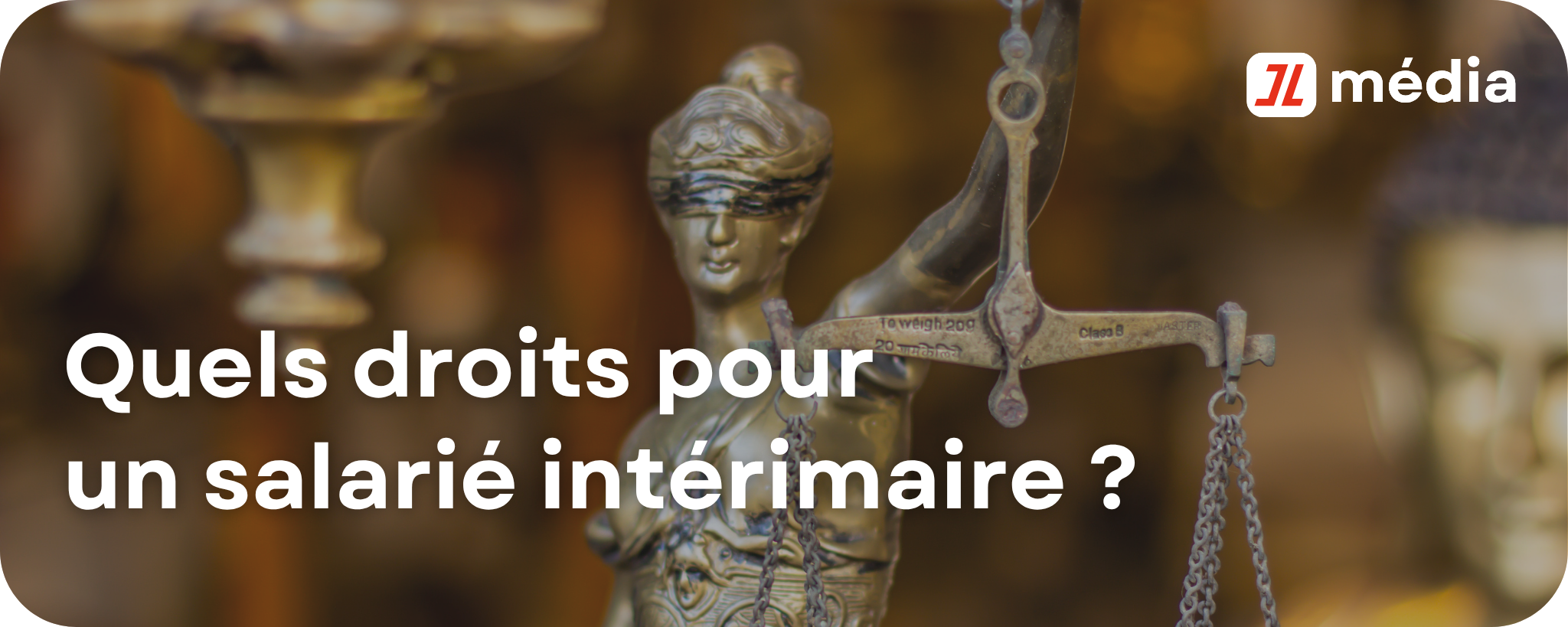 Quels droits pour un salarié intérimaire ?